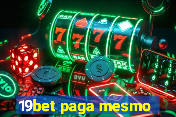 19bet paga mesmo